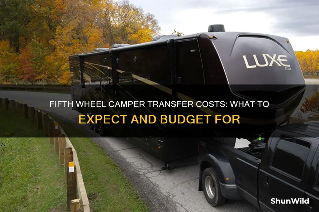 how much it cost to transfer a fifth wheel camper