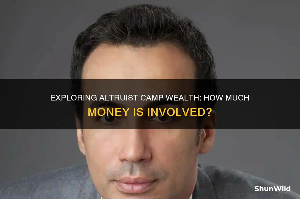 how much money at altruist camp