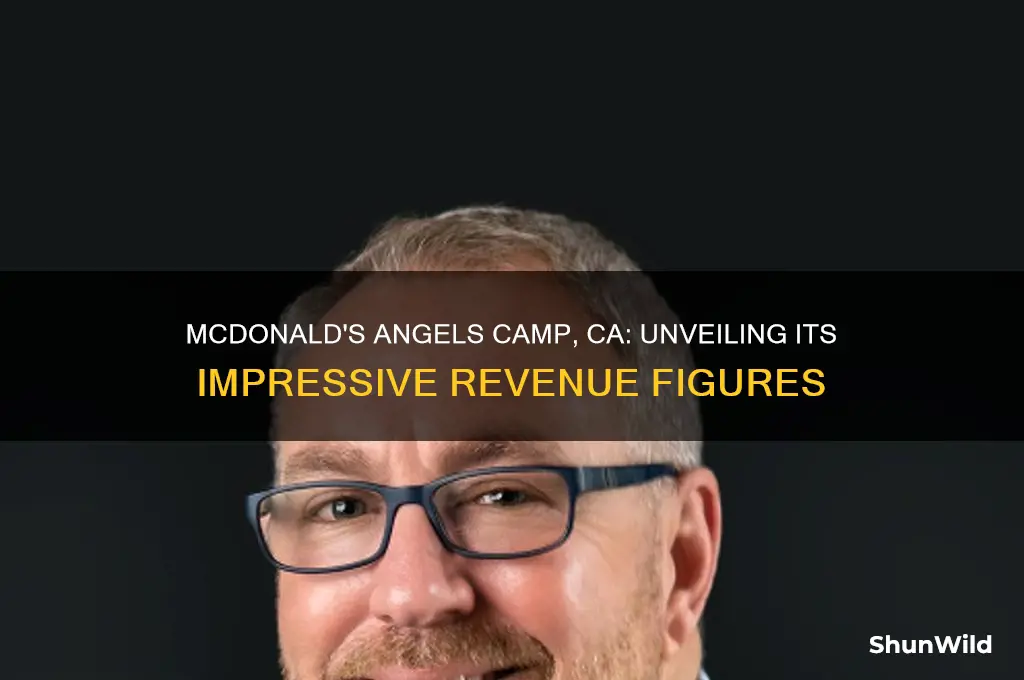 how much money did the mcdonald in angels camp ca