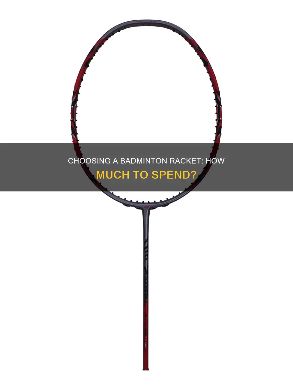 how much should i spend on a badminton racket