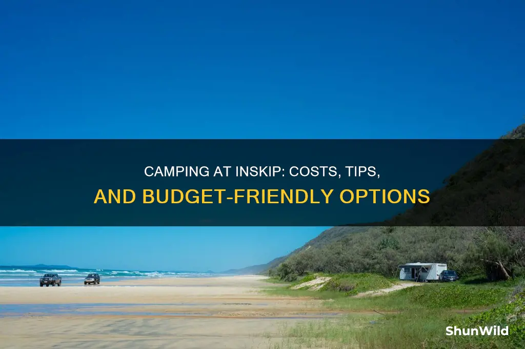how much to camp at inskip