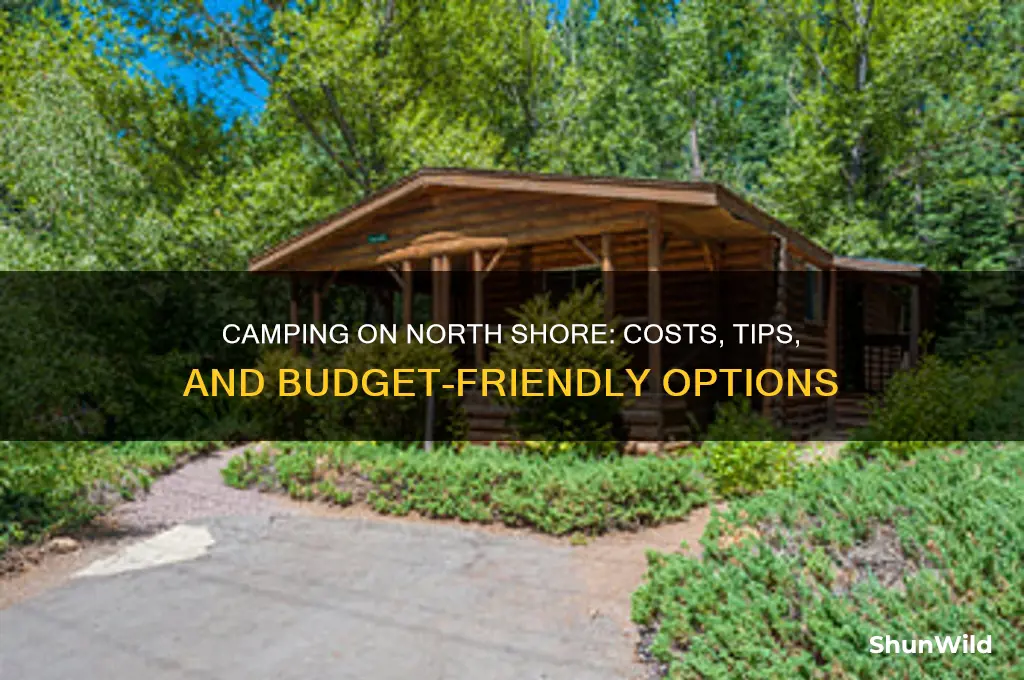 how much to camp on the north shore