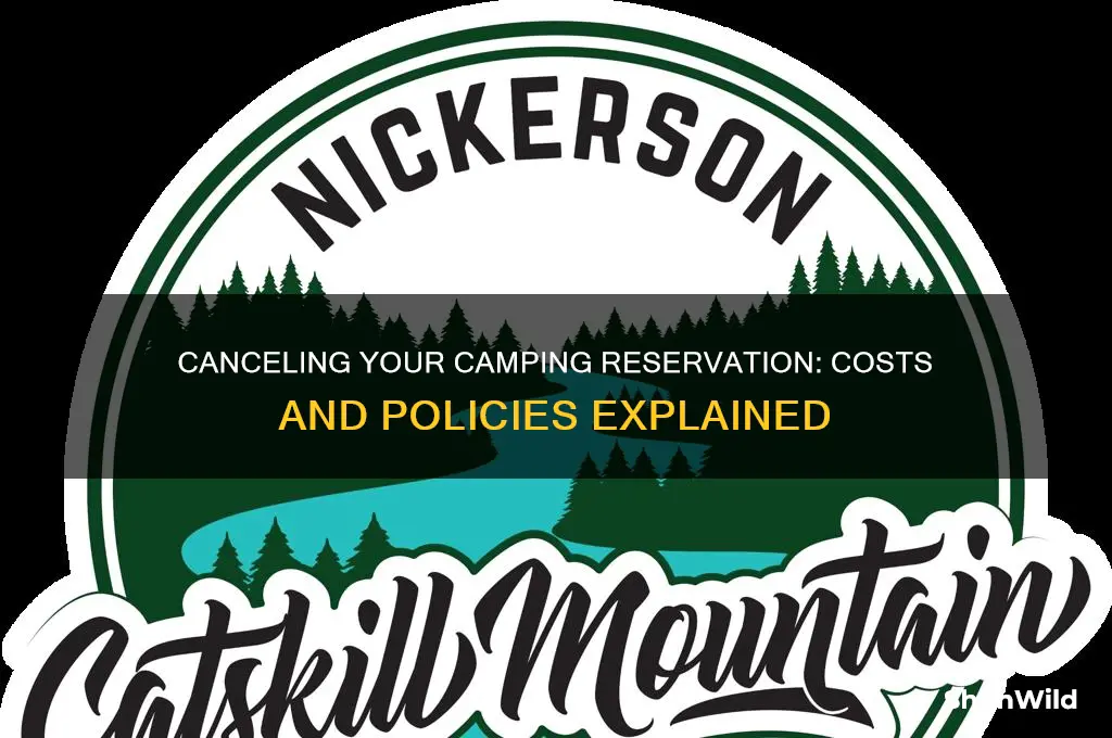 how much to cancel a camping reservation