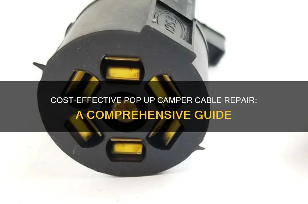 how much to fix pop up camper cable repair