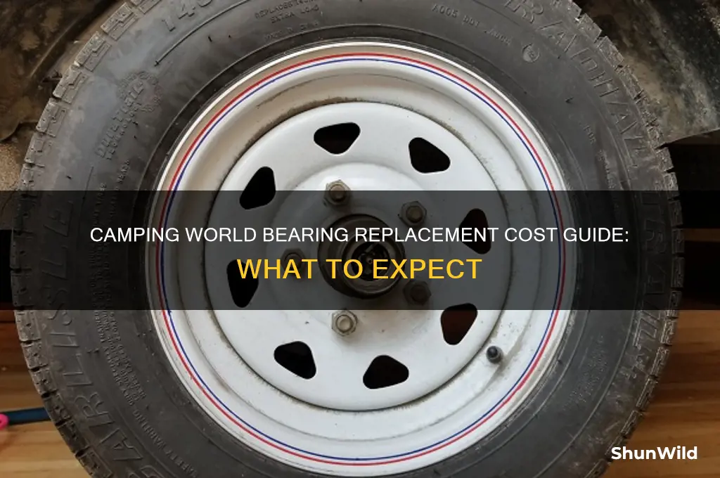how much to replace bearings at camping world