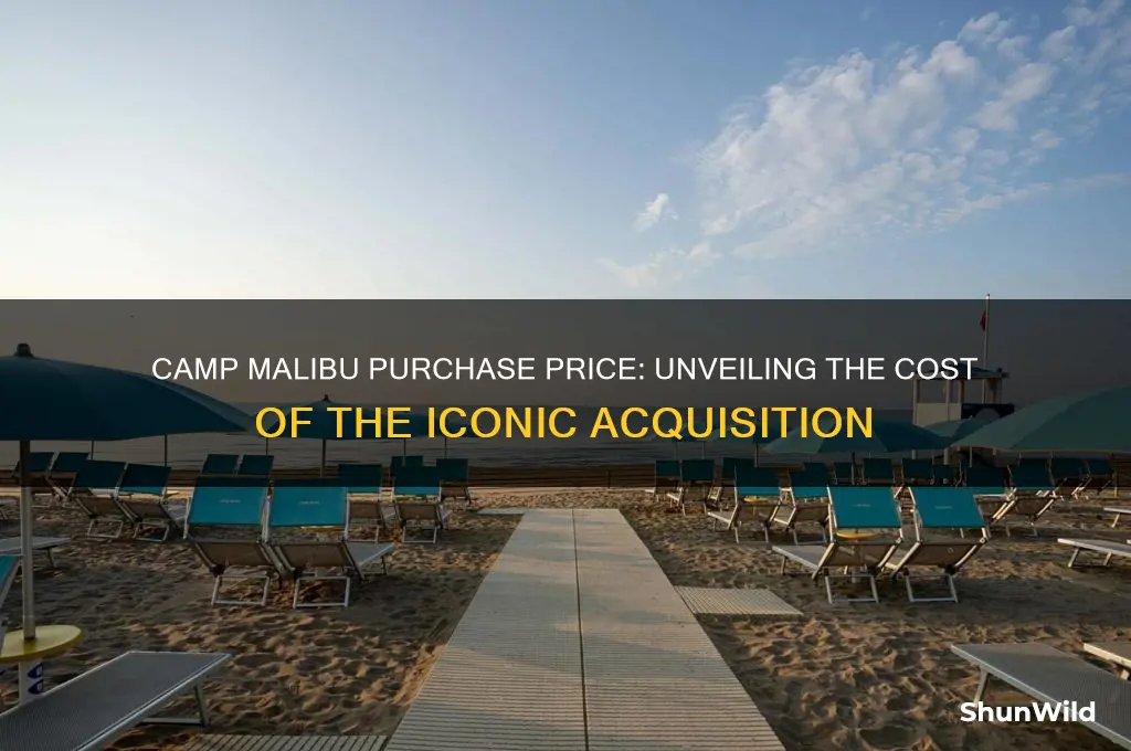 how much was camp malibu bought for