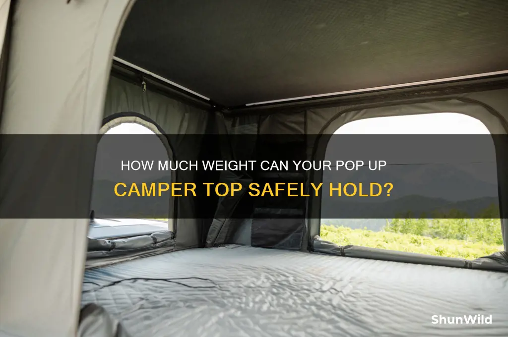 how much weight will my pop up camper top hold