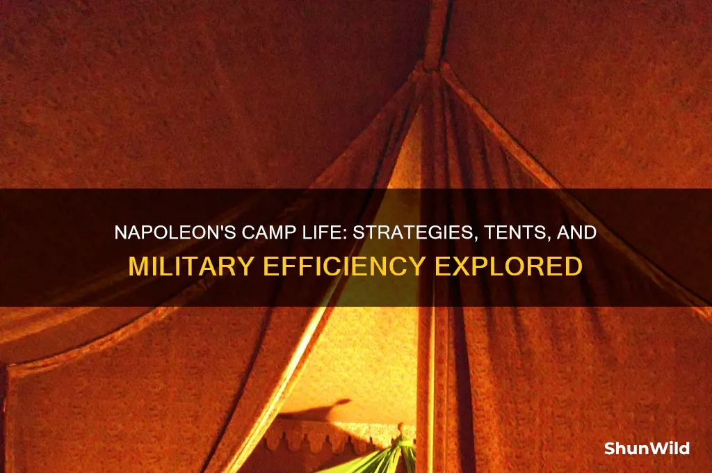 how napoleon camped out