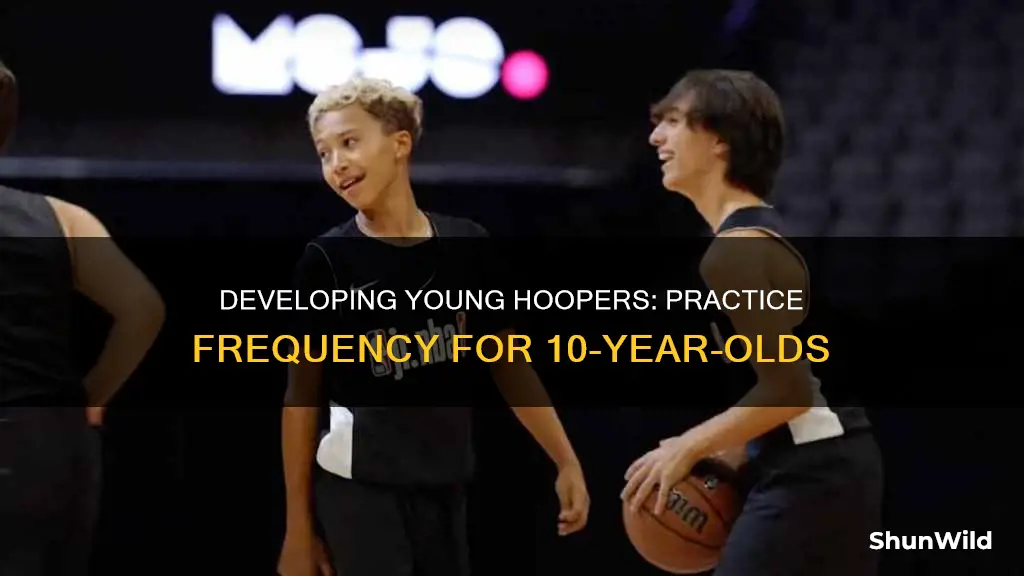 how often should a 10 year old work on basketball