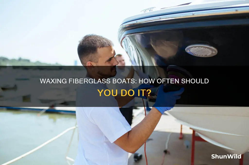 how often should you wax a fiberglass boat