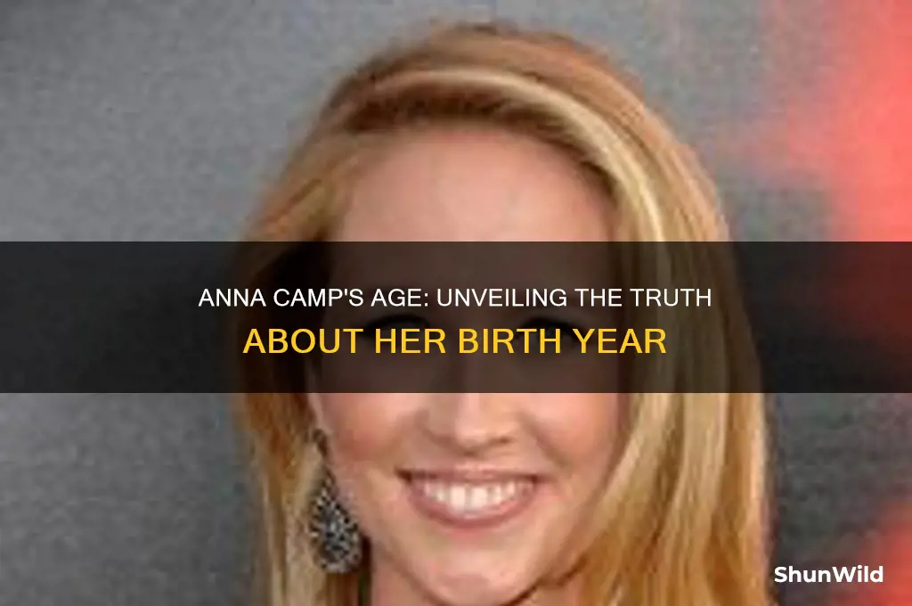 how old is anna camp