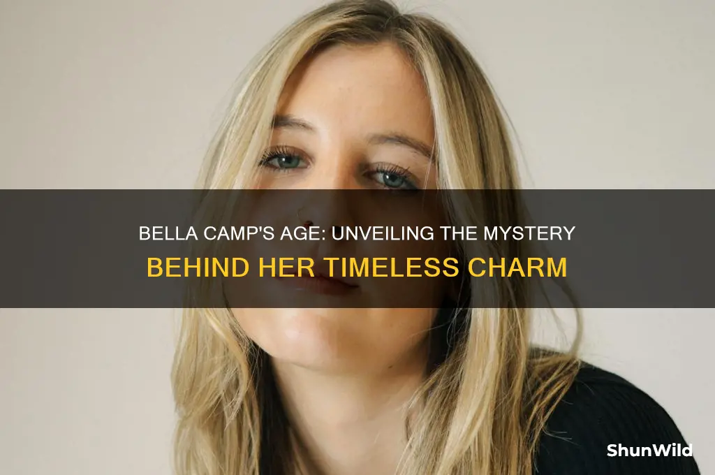 how old is bella camp