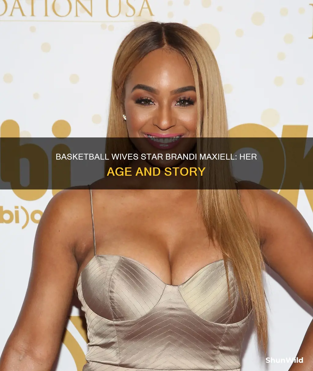 how old is brandi maxiell on basketball wives