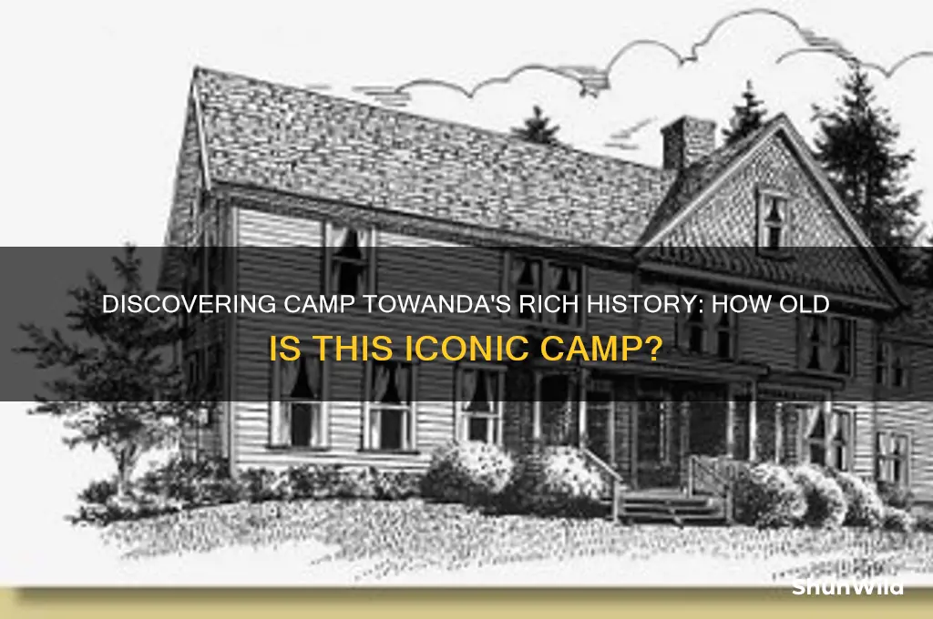how old is camp towanda