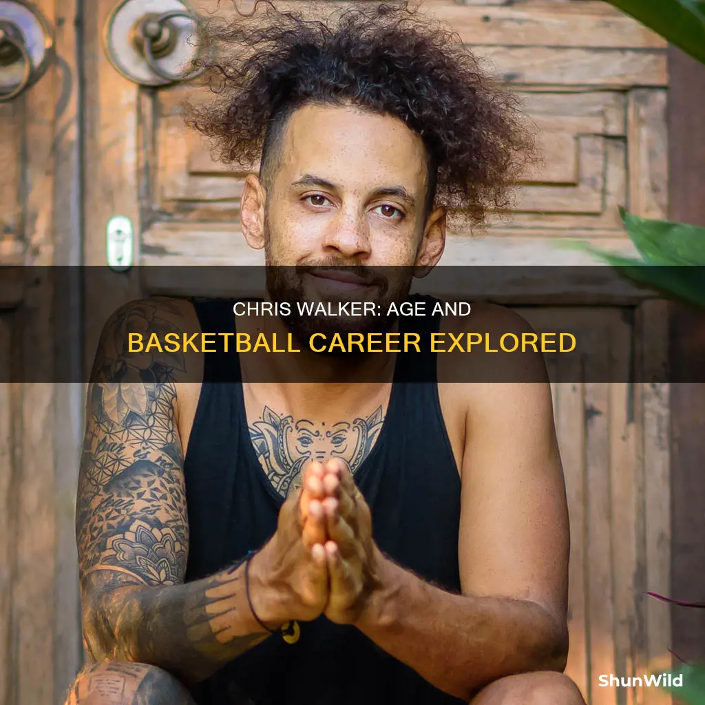 how old is chris walker basketball
