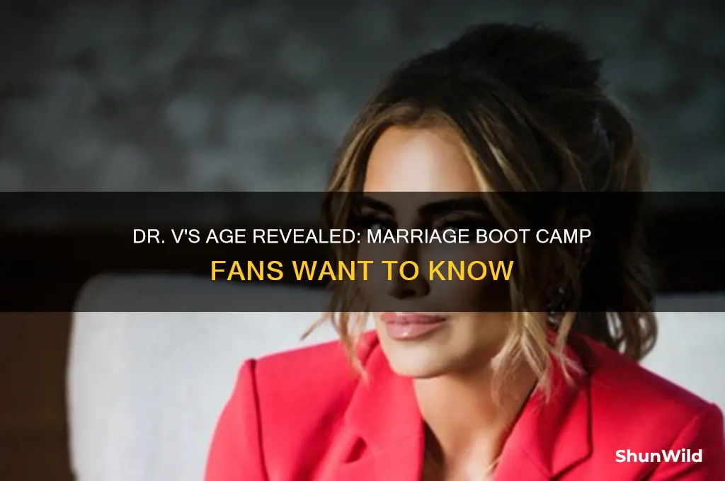 how old is dr v on marriage boot camp
