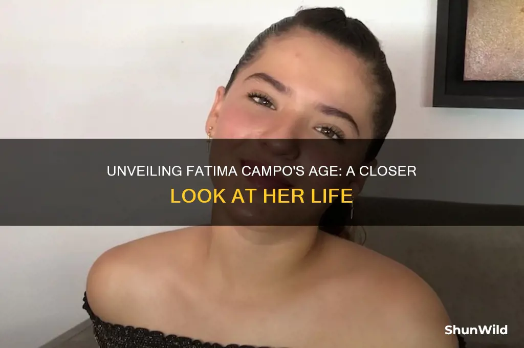 how old is fatima campo