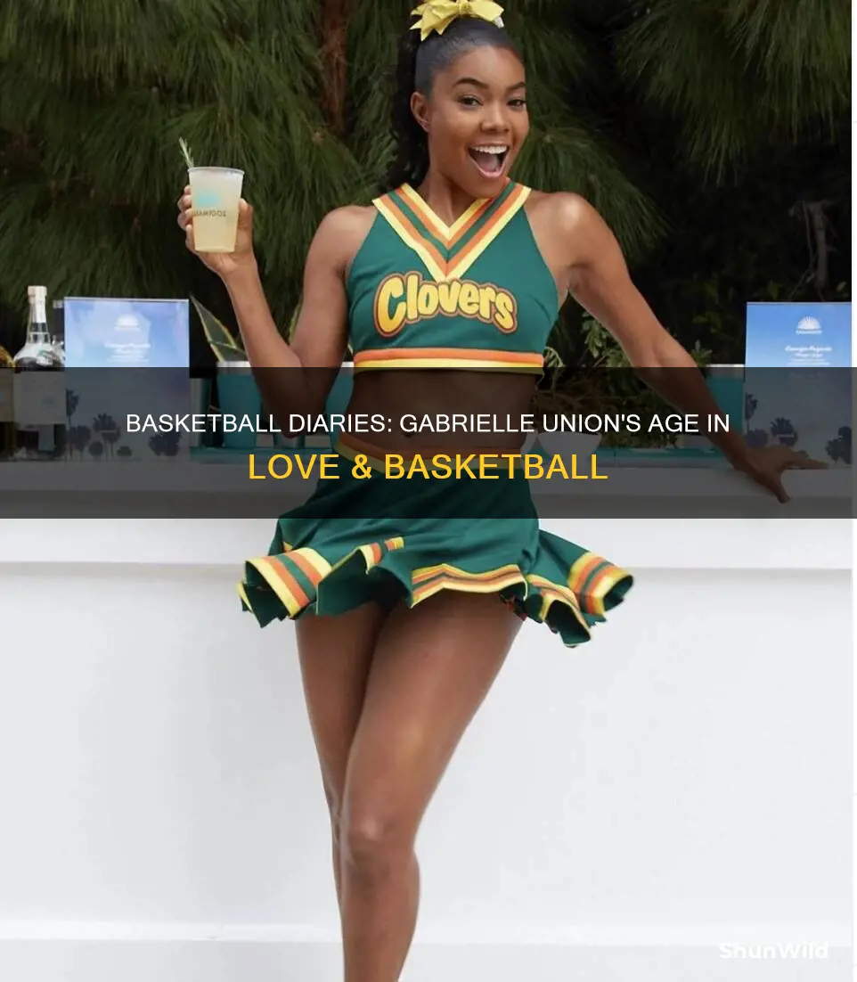 how old is gabrielle union in love and basketball