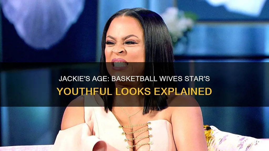how old is jackie of basketball wives