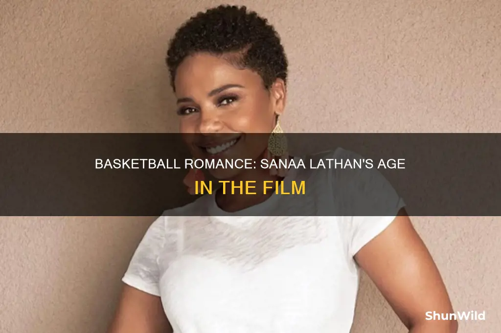 how old is sanaa lathan in love and basketball