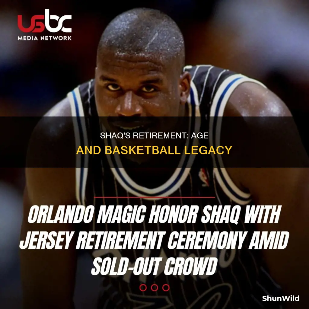 how old was shaq when he retired from basketball