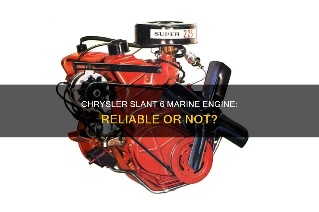 how reliable is dull chrysler slant 6 boat marine engine