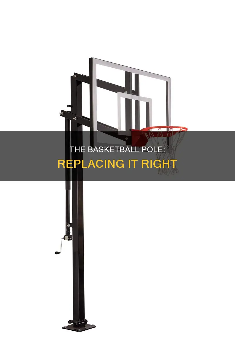 how replace basketball pole