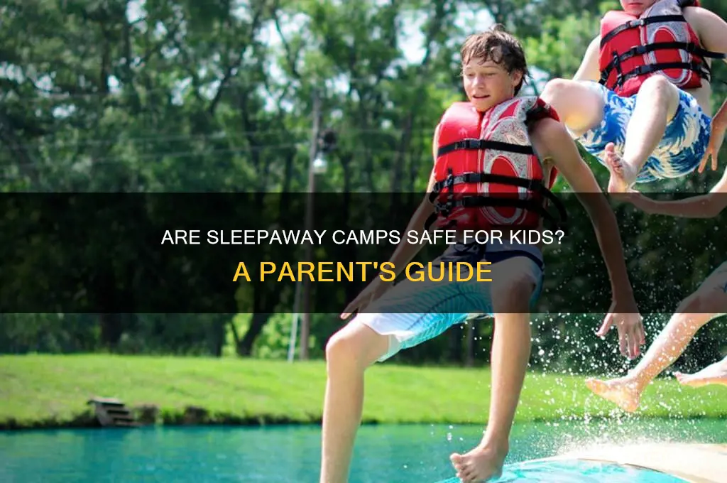 how safe are sleepaway camps