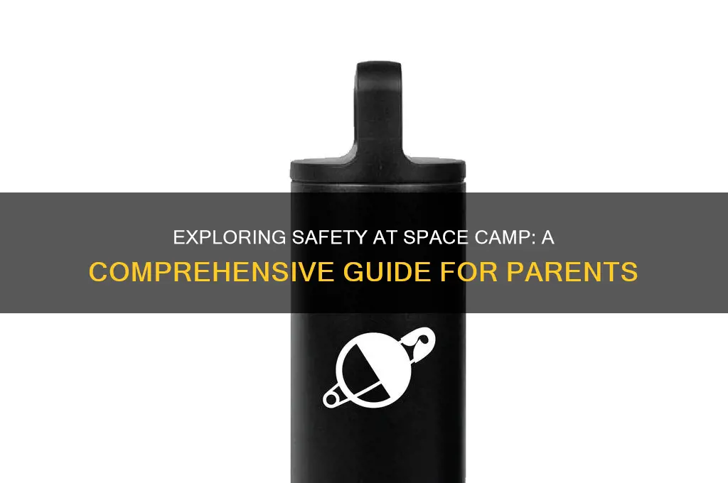 how safe is space camp