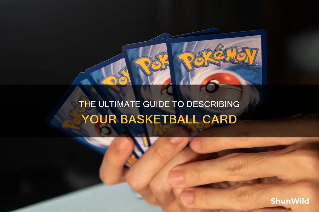 how should you describe your non graded basketball card