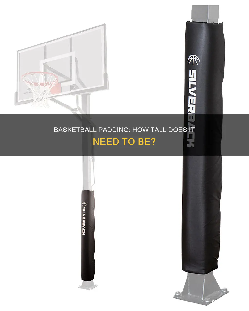 how tall does basketball padding need to be