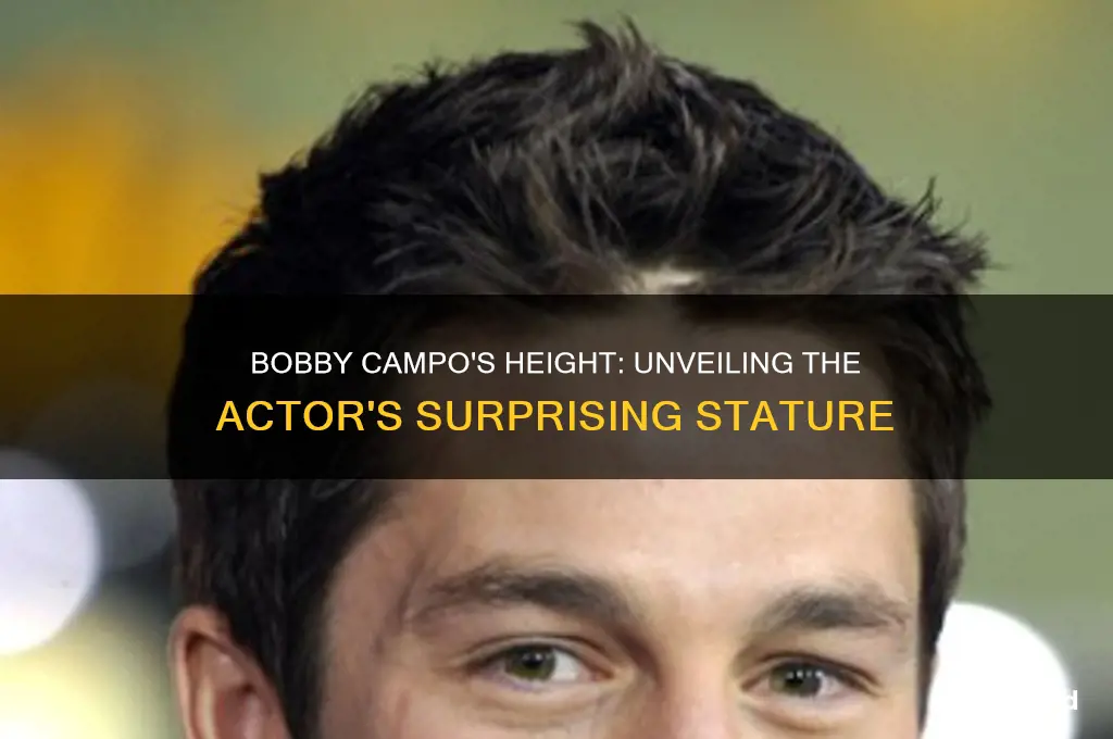 how tall is bobby campo