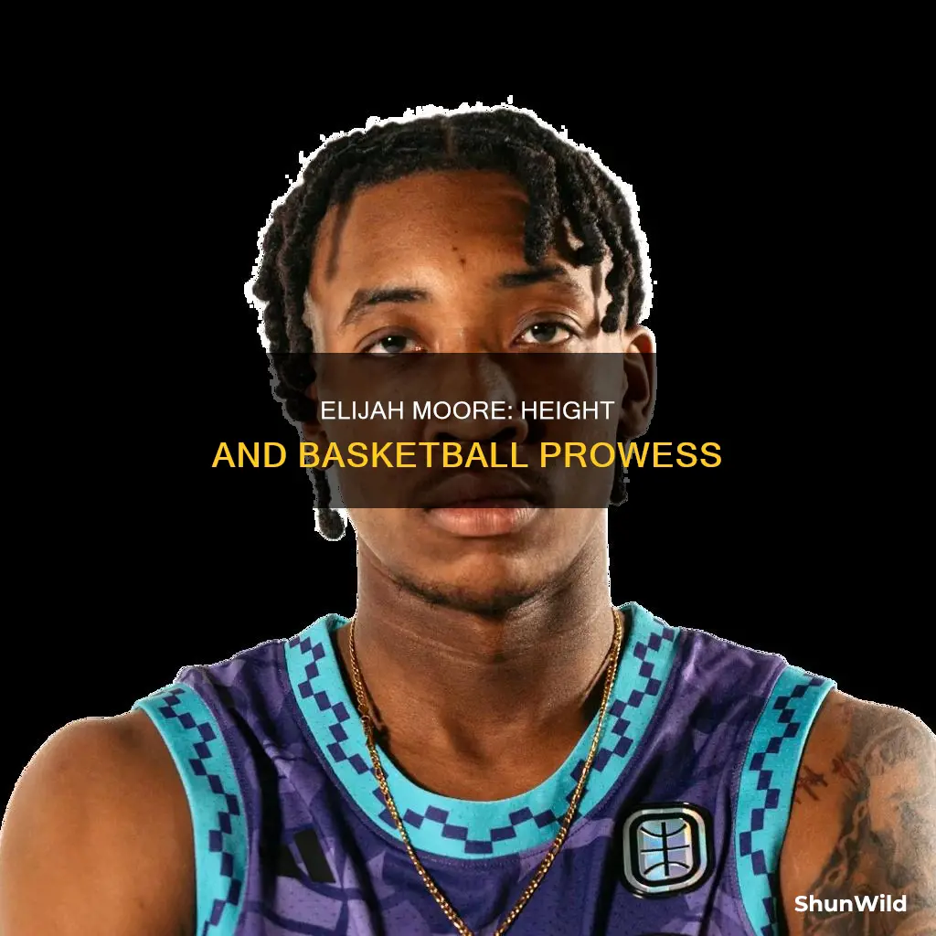 how tall is elijah moore basketball