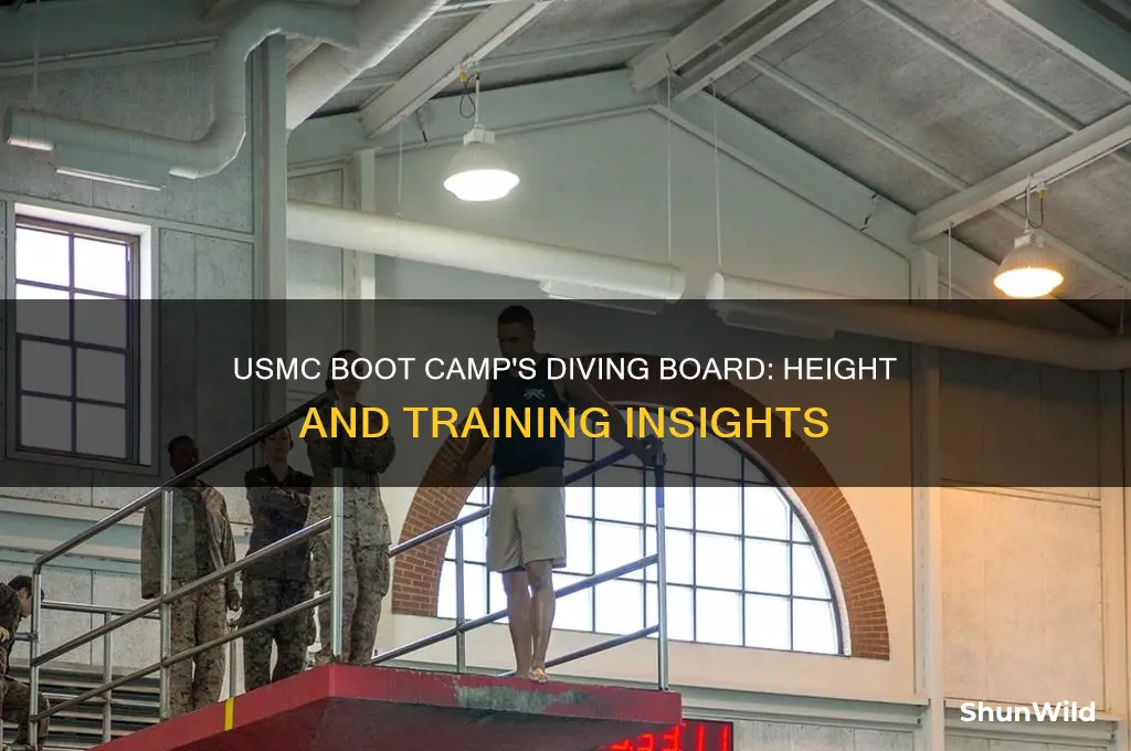 how tall was the diving board in usmc boot camp