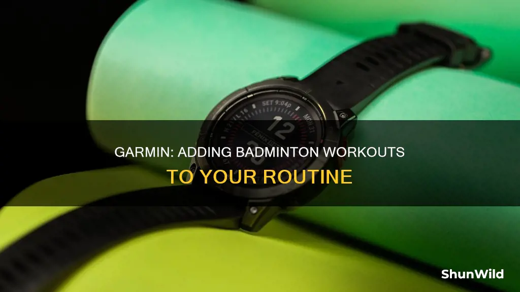how to add badminton to garmin