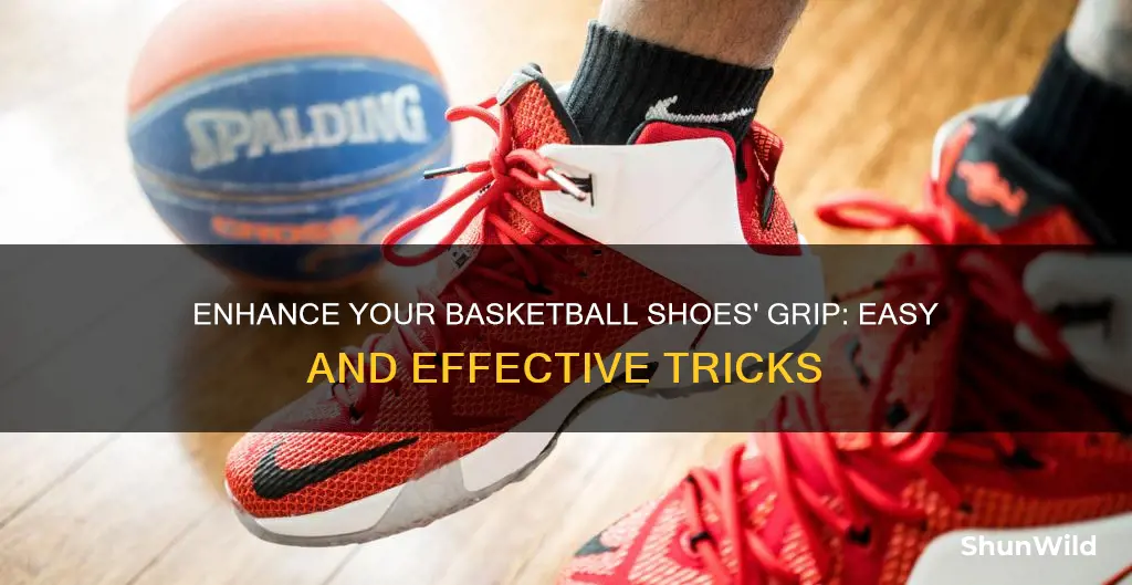 how to add grip on basketball shoes