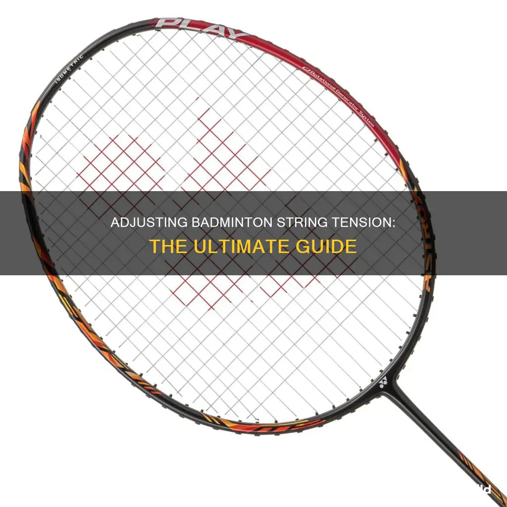 how to adjust badminton string tension