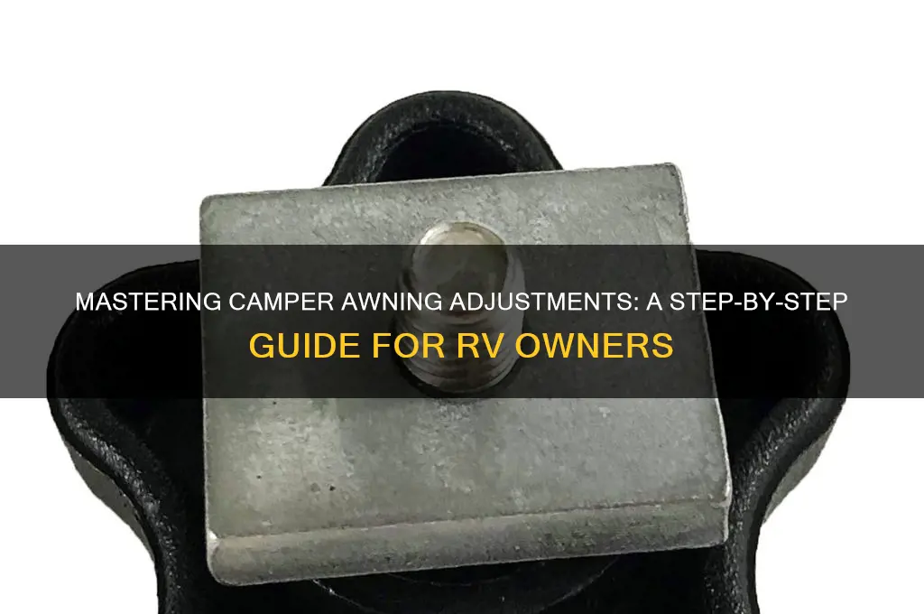 how to adjust camper awning