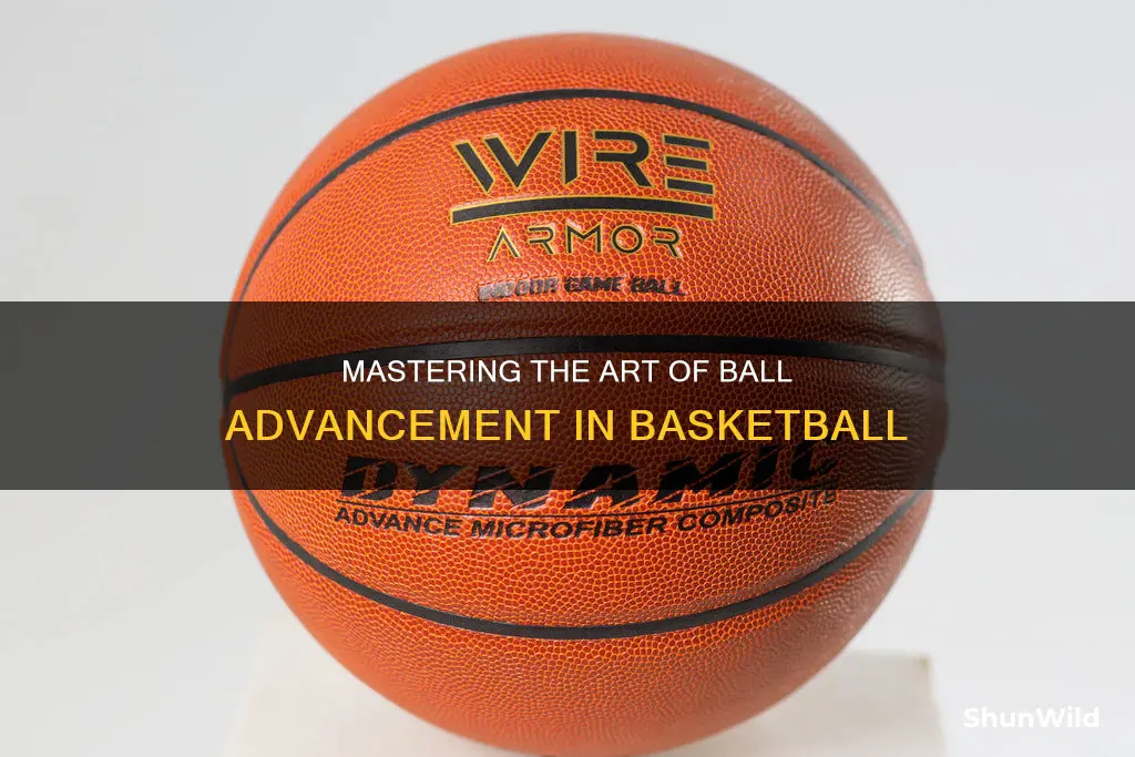 how to advance the ball in basketball