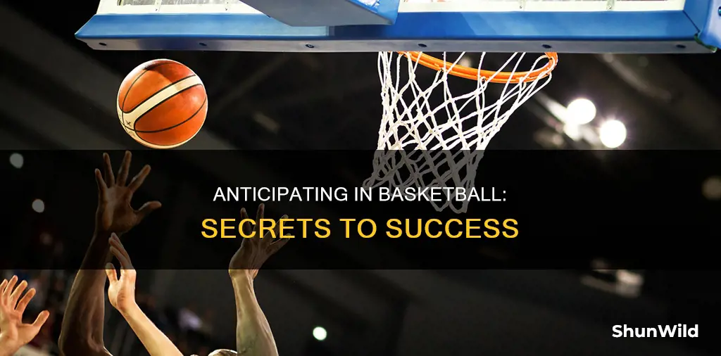 how to anticipate in basketball