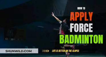 Applying Force in Badminton: Techniques to Master