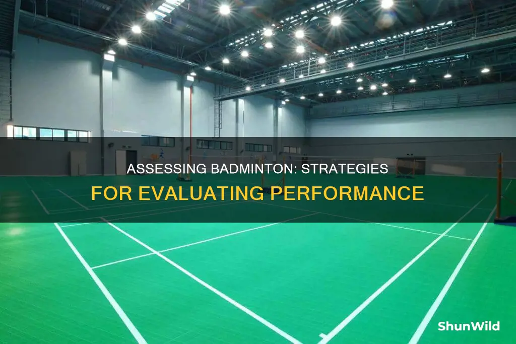 how to assess badminton
