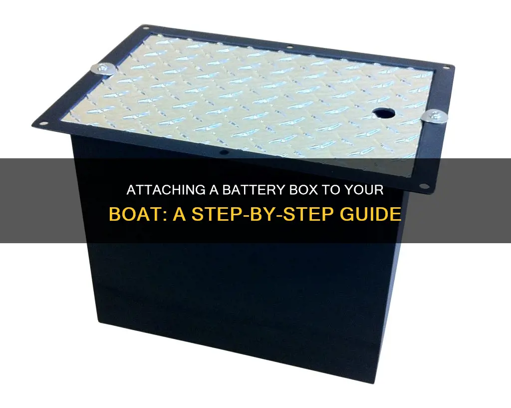 how to attach battery box to boat