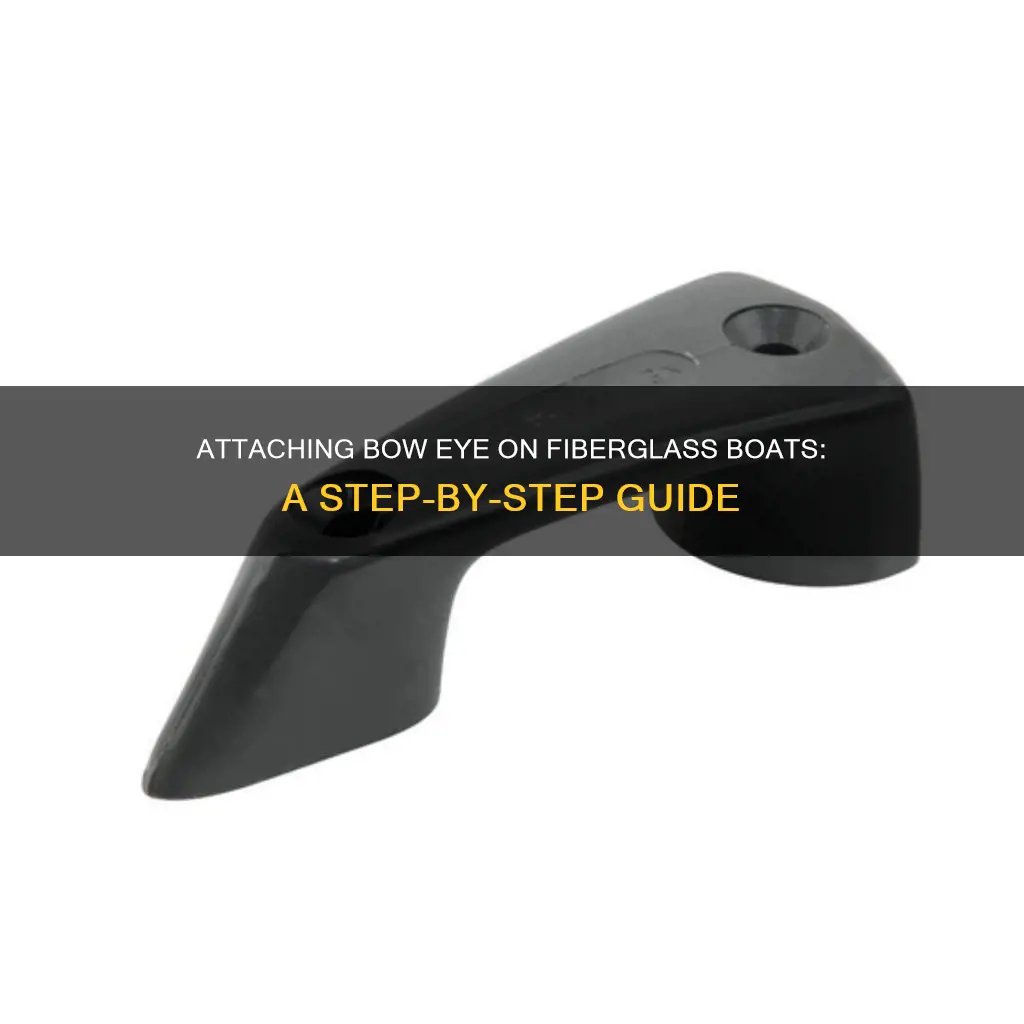 how to attach bow eye on a fiberglass boat