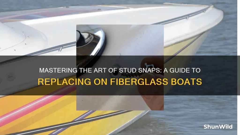 how to attach replacement stud snaps on a fiberglass boat