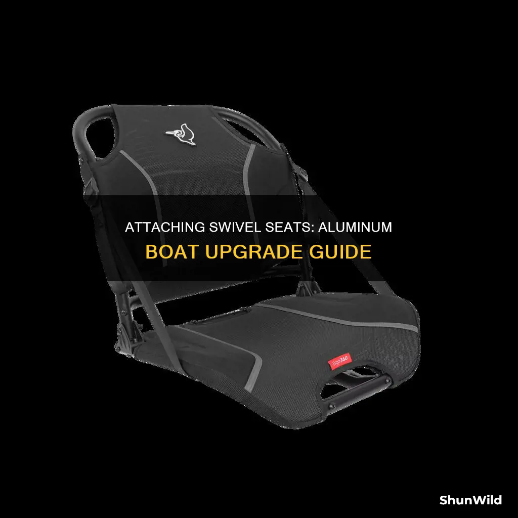 how to attach swivel seat to aluminum boat