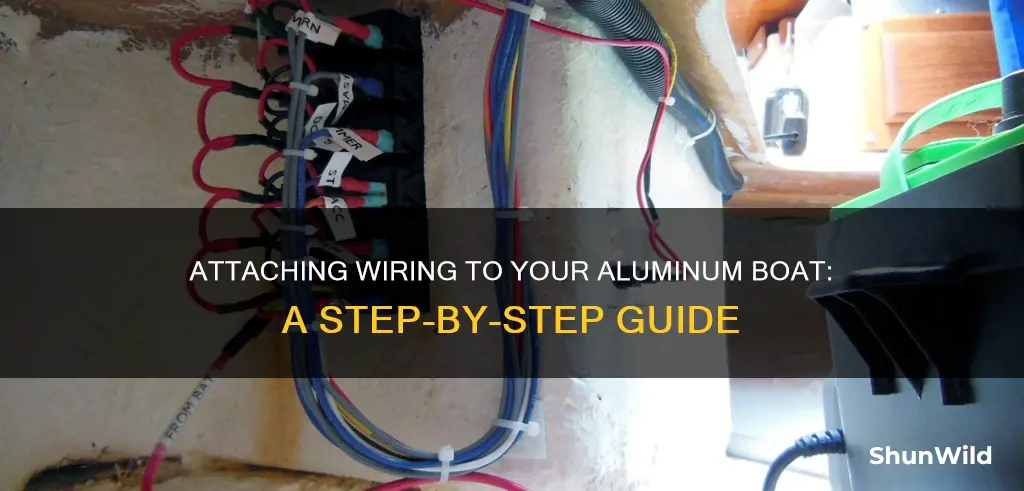 how to attach wiring to aluminum boat