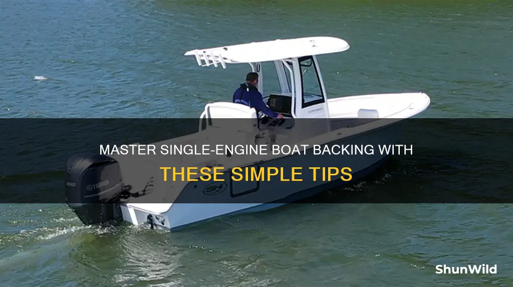 how to back a single engine boat into a slip