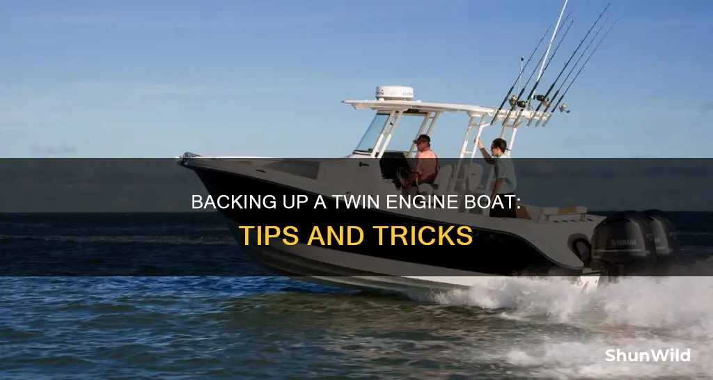 how to backup a twin engine boat