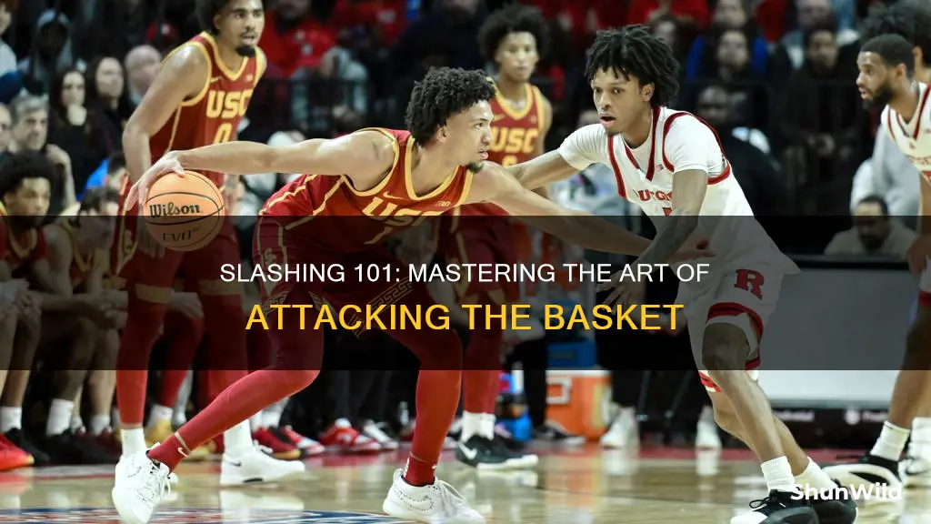 how to be a better slasher in basketball